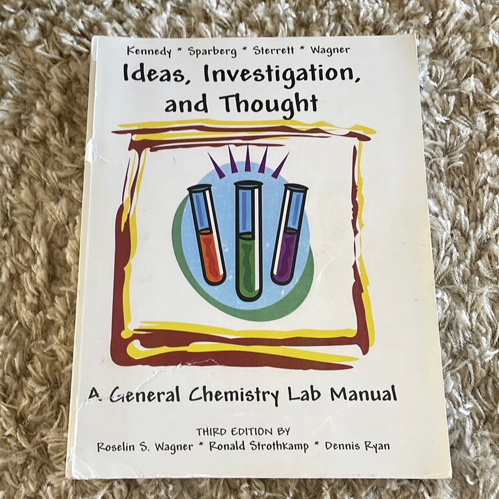 Ideas, Investigation, and Thought A General Chemistry Lab Manual 3rd edition